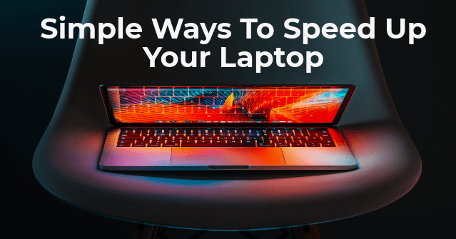 how to speed up laptop