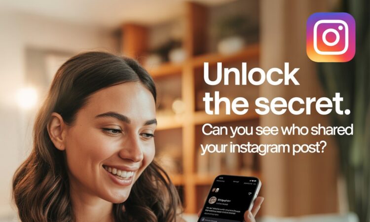 Can You See Who Shared Your Instagram Post?