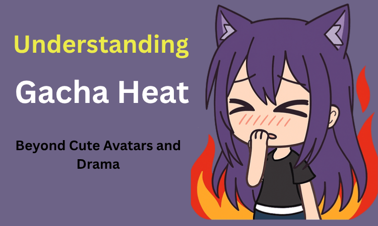 gacha heat