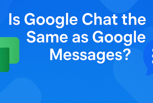 Is Google Chat the Same as Google Messages? A Complete Comparison