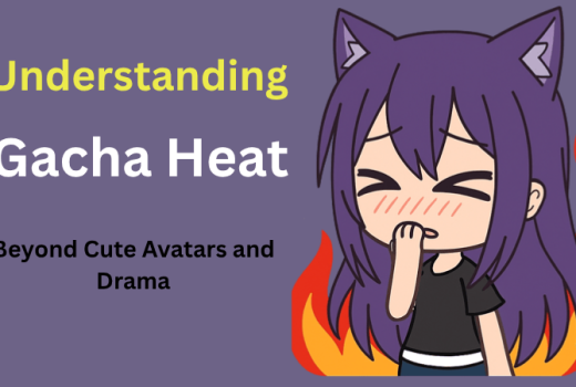 Understanding Gacha Heat: Beyond Cute Avatars and Drama